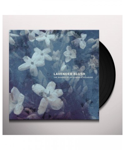 Lavender Blush GARDEN OF INESCAPABLE PLEASURE Vinyl Record $6.80 Vinyl